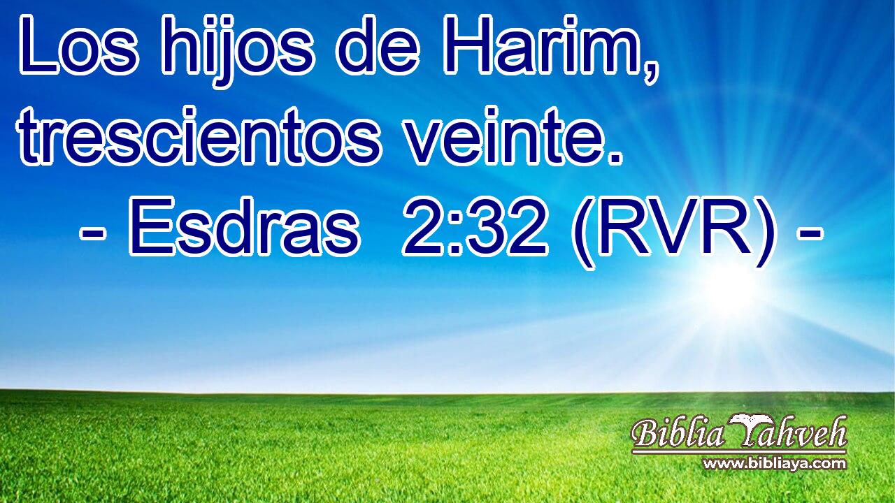 Los hijos de Harim, trescientos veinte.