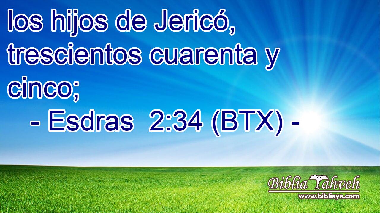 los hijos de Jericó, trescientos cuarenta y cinco;