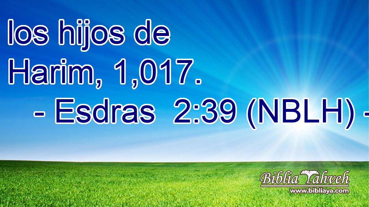  los hijos de Harim, 1,017. 