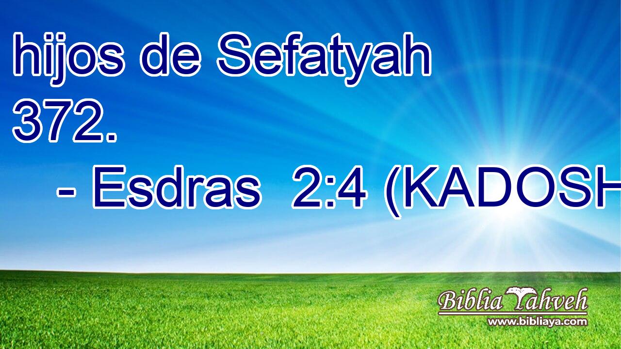  hijos de Sefatyah 372. 