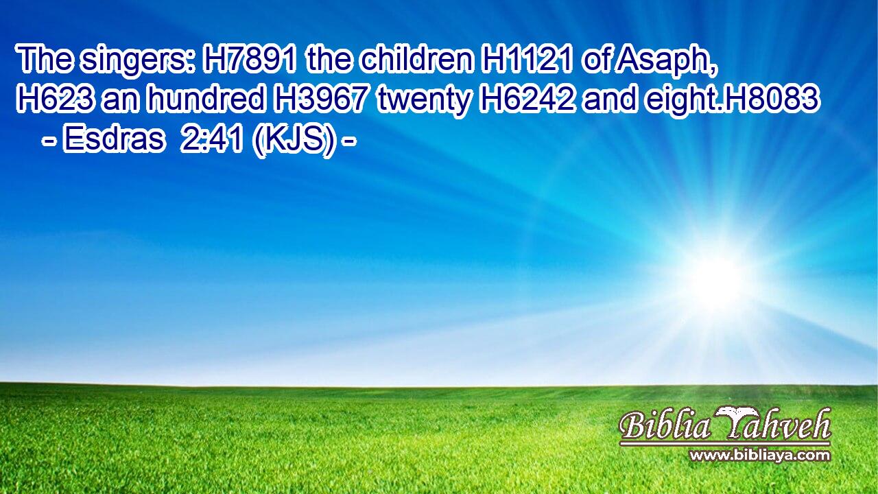 The singers: H7891 the children H1121 of Asaph, H623 an hundred H3967 twenty H6242 and eight.H8083