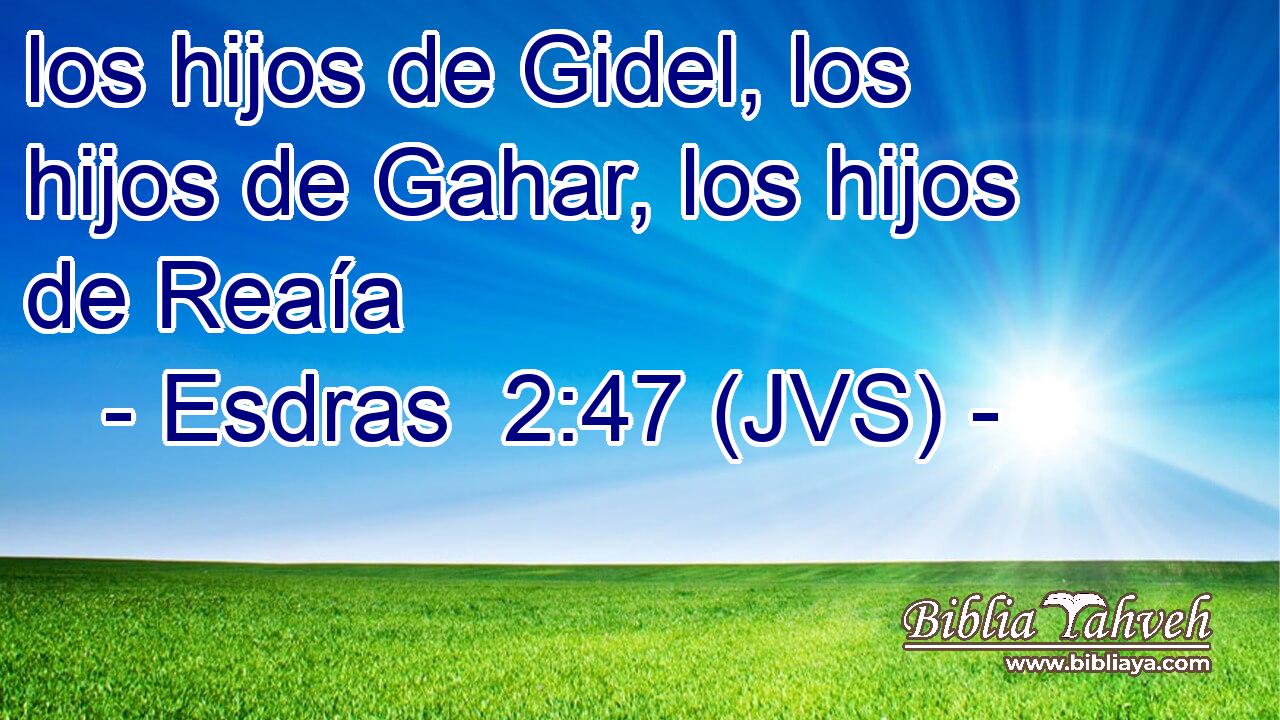 los hijos de Gidel, los hijos de Gahar, los hijos de Reaía