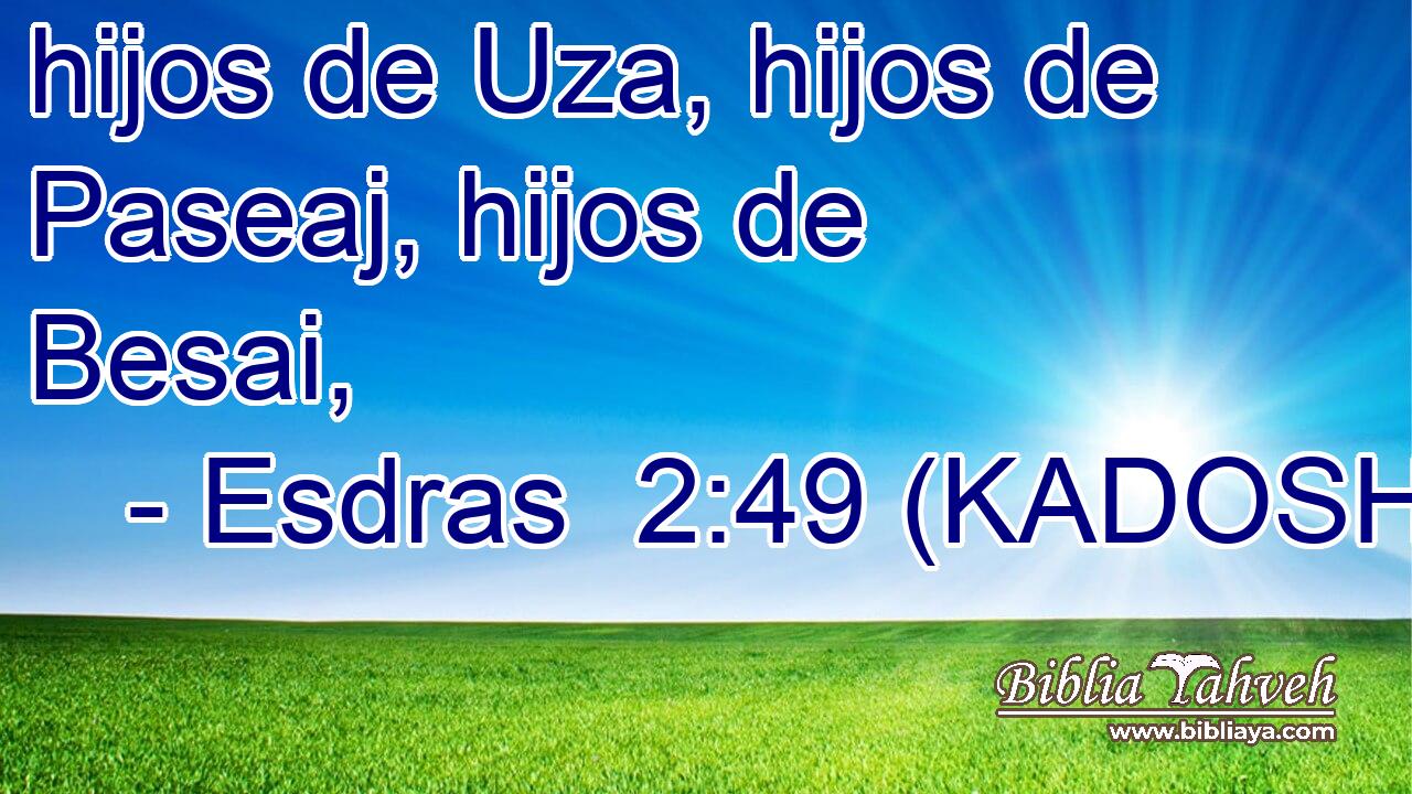  hijos de Uza, hijos de Paseaj, hijos de Besai, 