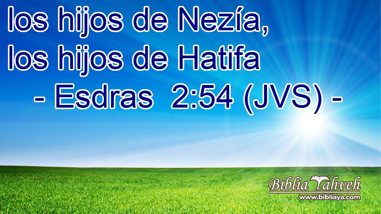 los hijos de Nezía, los hijos de Hatifa