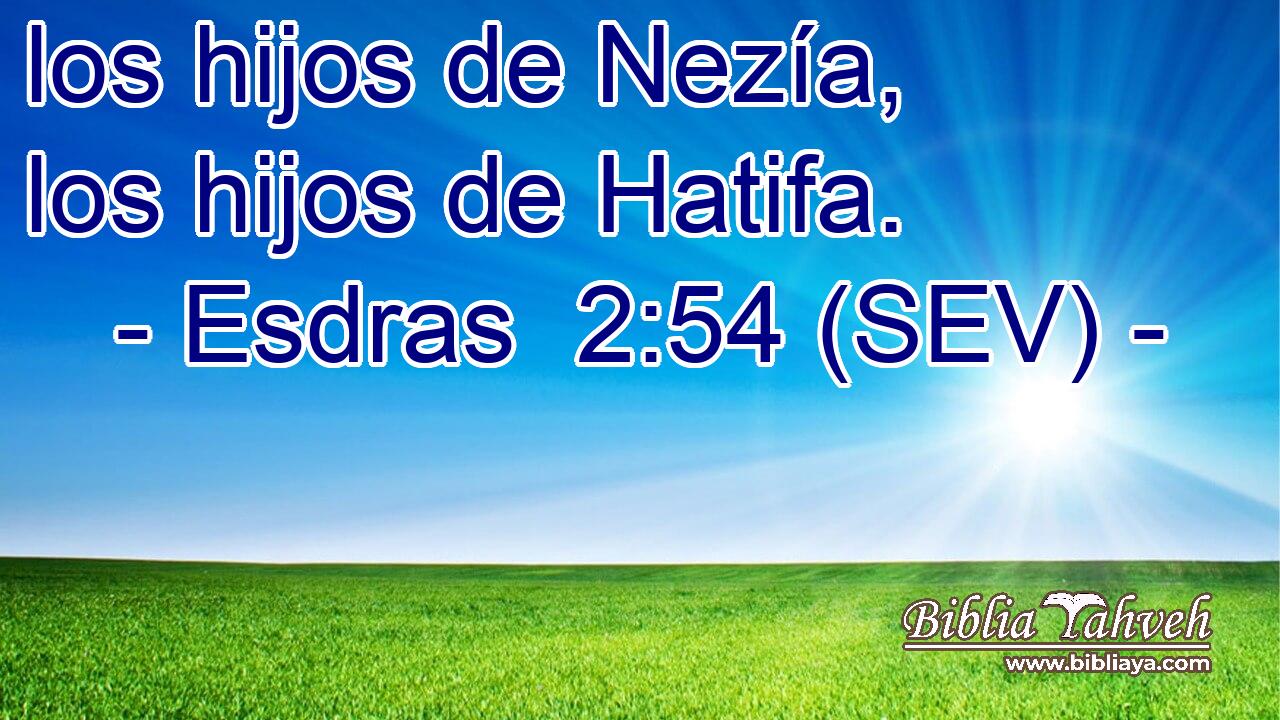 los hijos de Nezía, los hijos de Hatifa.