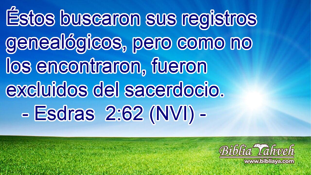  Éstos buscaron sus registros genealógicos, pero como no los encontraron, fueron excluidos del sacerdocio. 