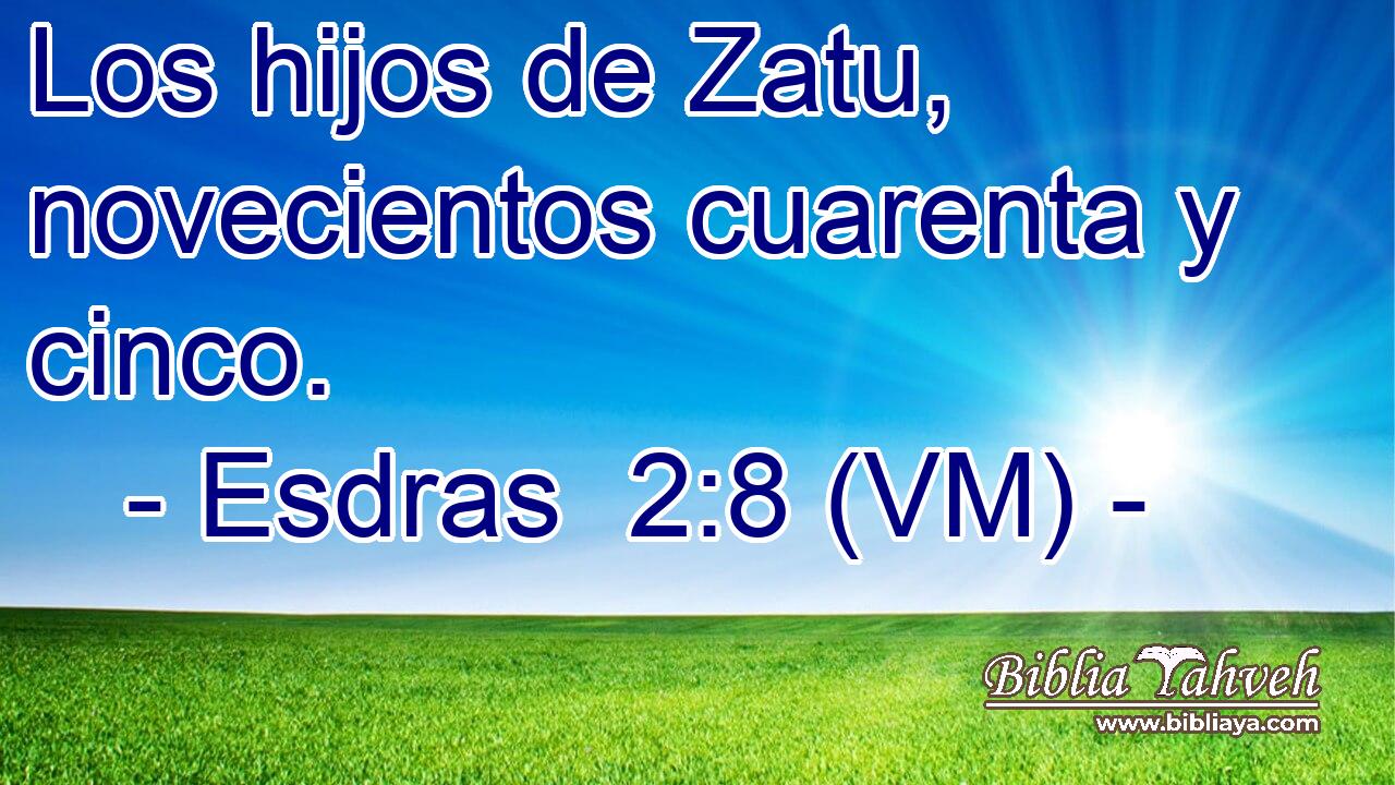  Los hijos de Zatu, novecientos cuarenta y cinco. 