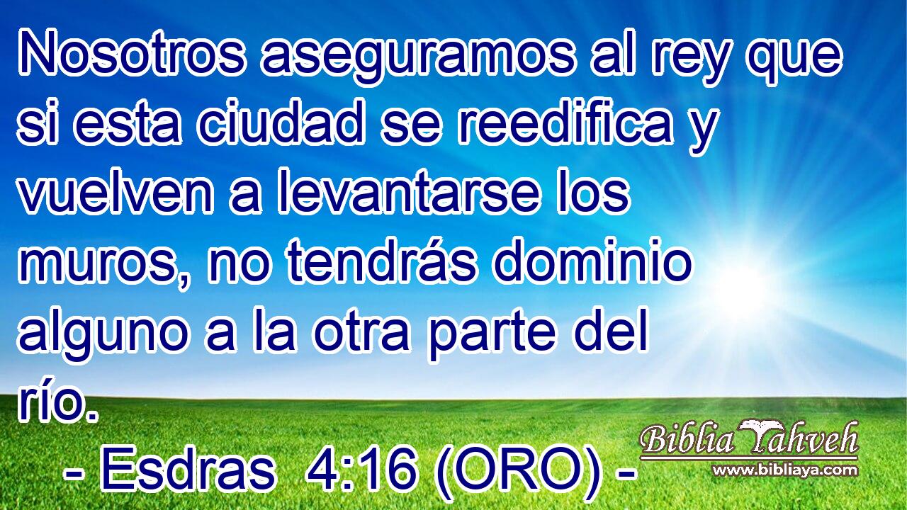  Nosotros aseguramos al rey que si esta ciudad se reedifica y vuelven a levantarse los muros, no tendrás dominio alguno a la otra parte del río. 