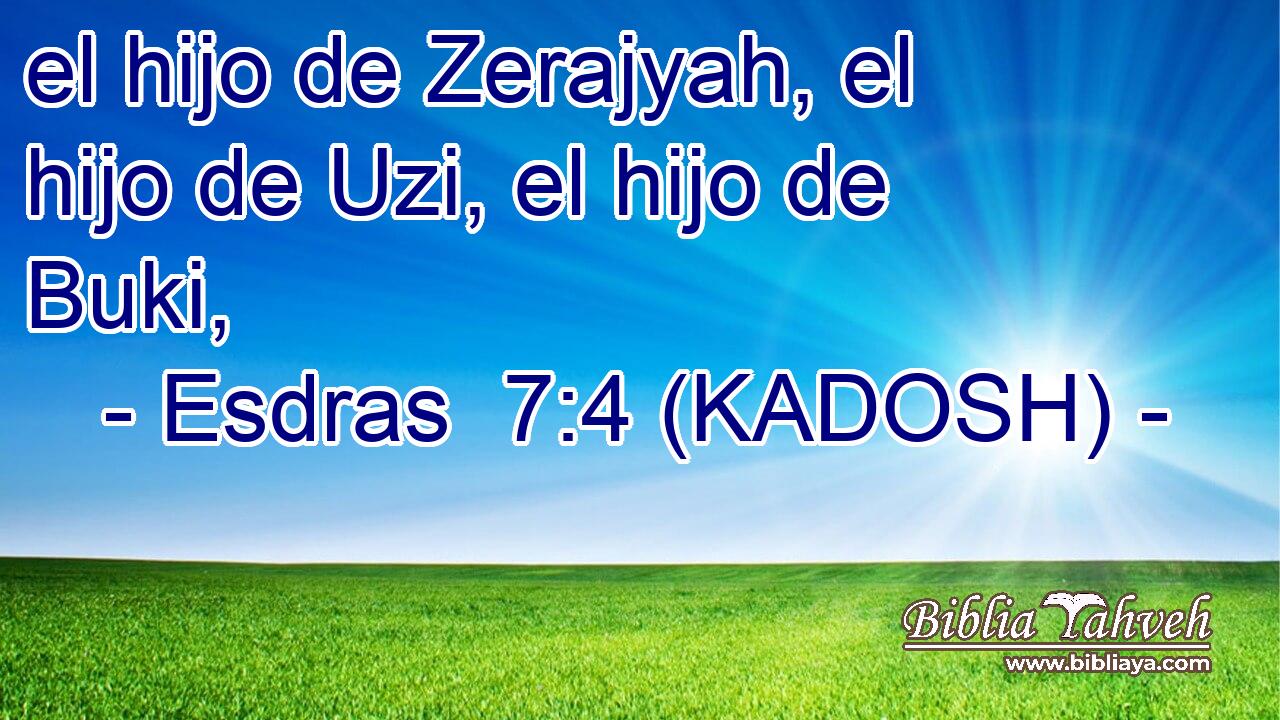 el hijo de Zerajyah, el hijo de Uzi, el hijo de Buki, 