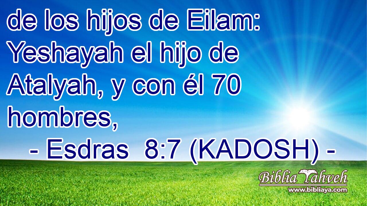  de los hijos de Eilam: Yeshayah el hijo de Atalyah, y con él 70 hombres, 