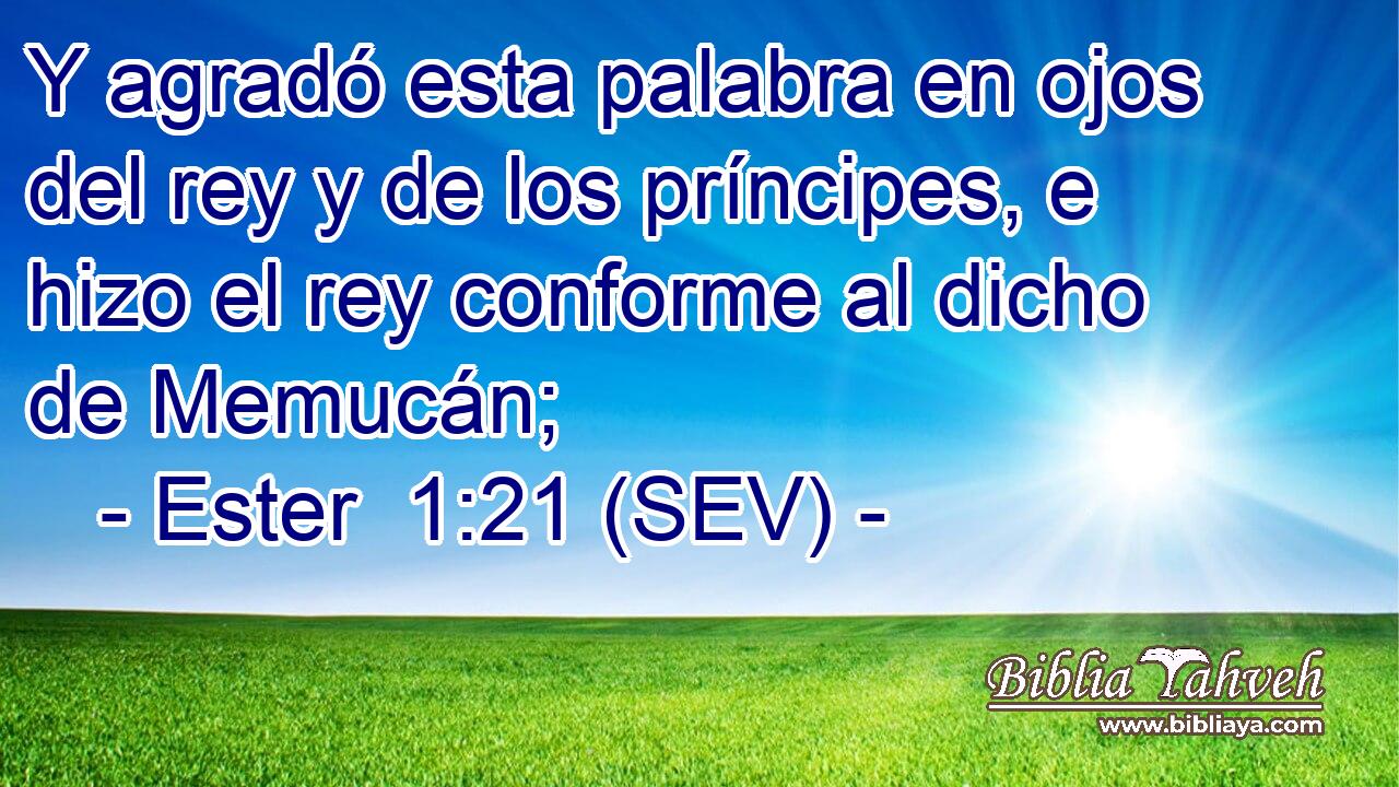 Y agradó esta palabra en ojos del rey y de los príncipes, e hizo el rey conforme al dicho de Memucán;