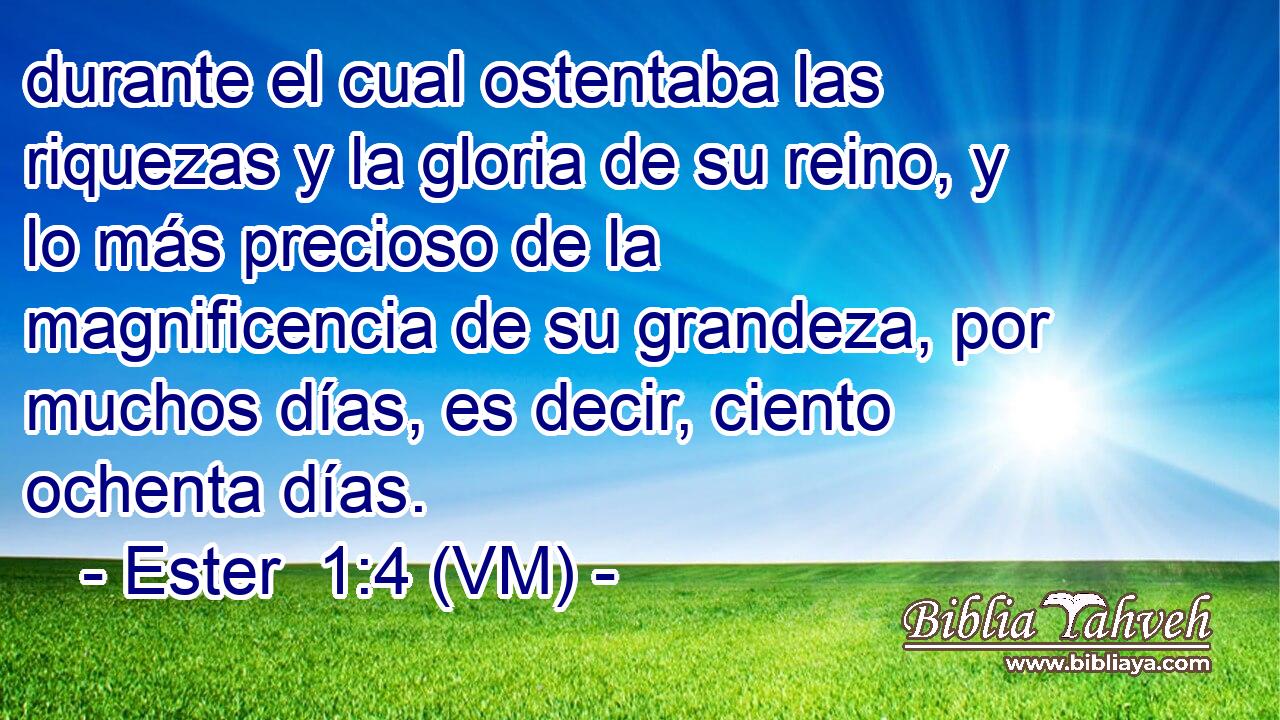  durante el cual ostentaba las riquezas y la gloria de su reino, y lo más precioso de la magnificencia de su grandeza, por muchos días, es decir, ciento ochenta días. 