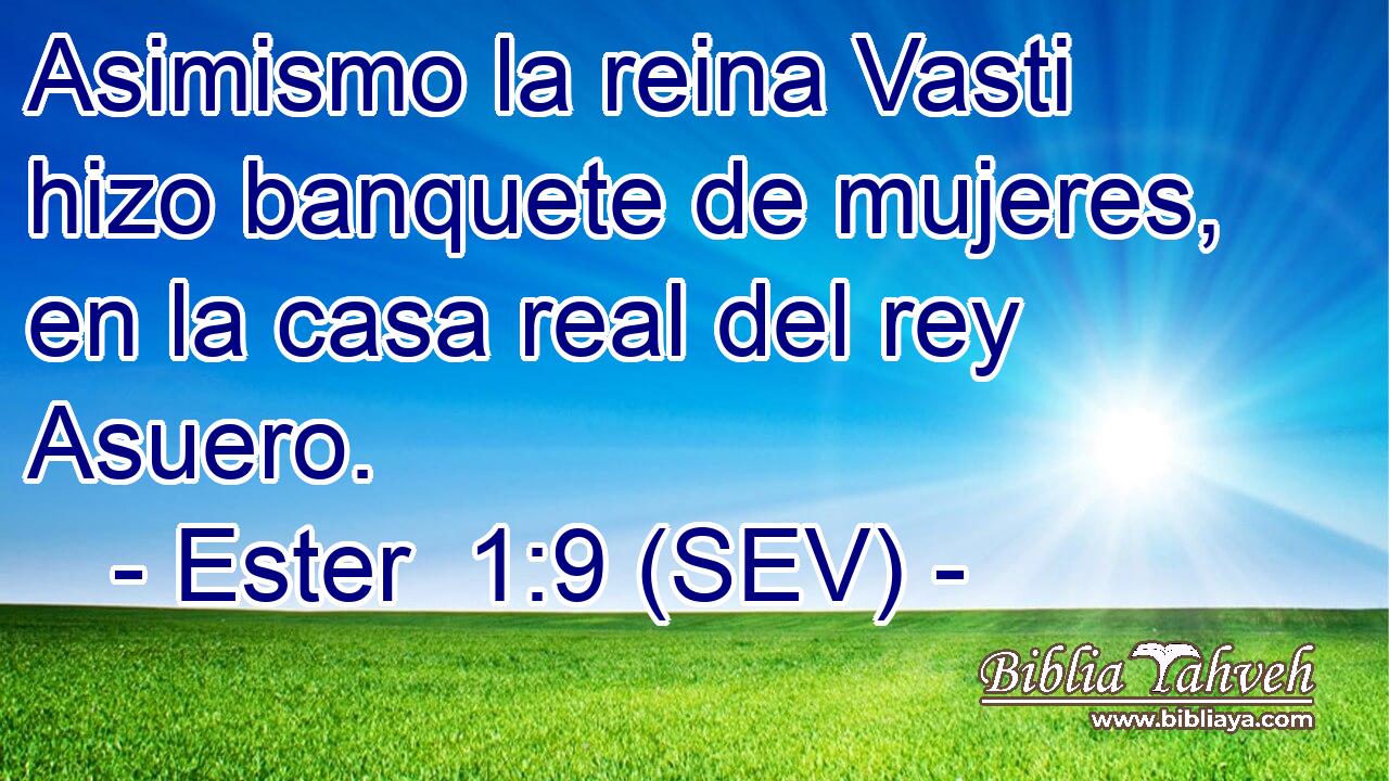 Asimismo la reina Vasti hizo banquete de mujeres, en la casa real del rey Asuero.