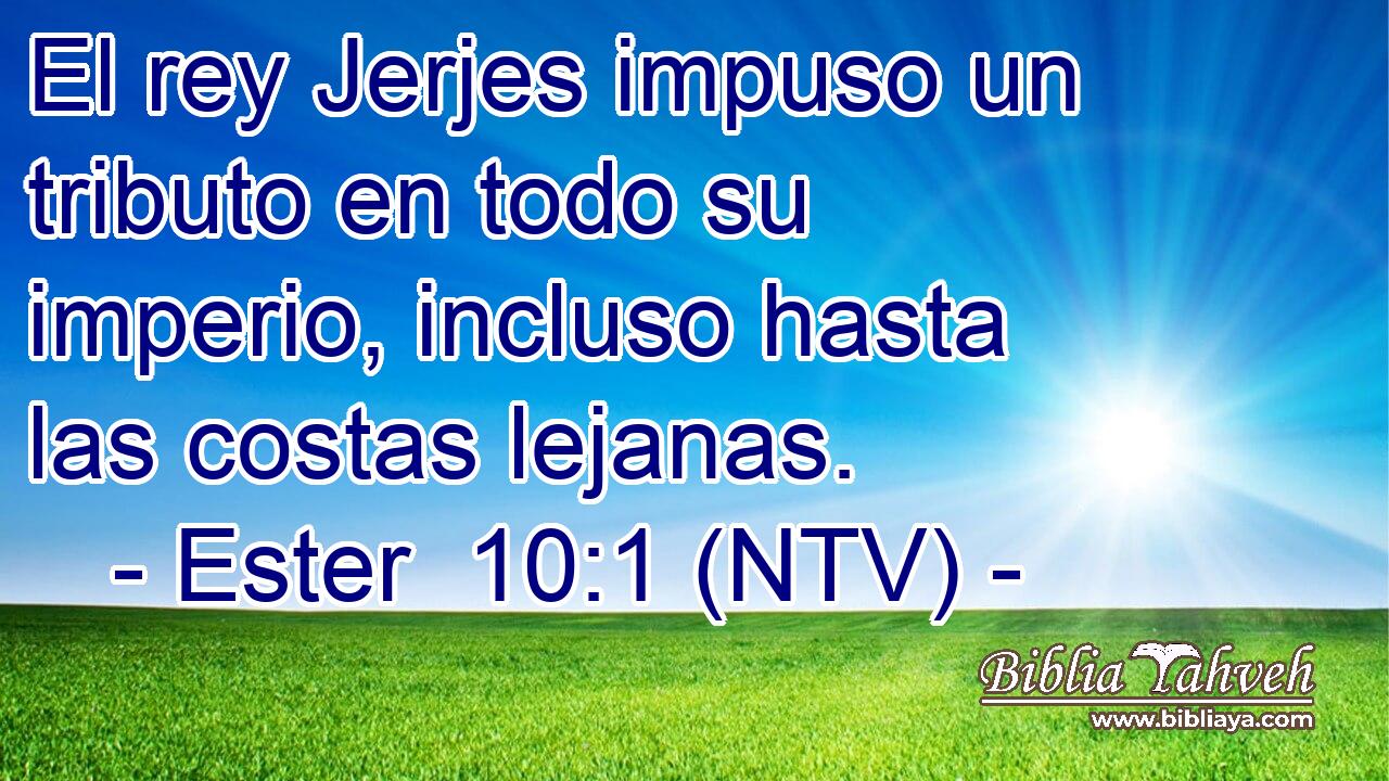 El rey Jerjes impuso un tributo en todo su imperio, incluso hasta las costas lejanas.