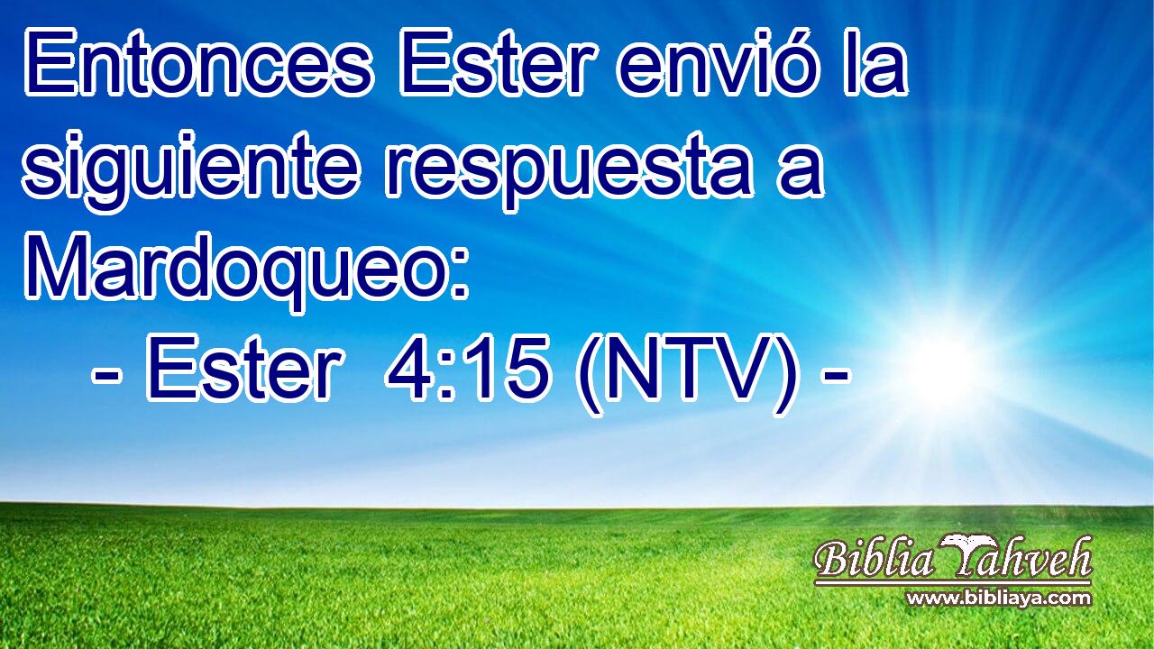 Entonces Ester envió la siguiente respuesta a Mardoqueo: