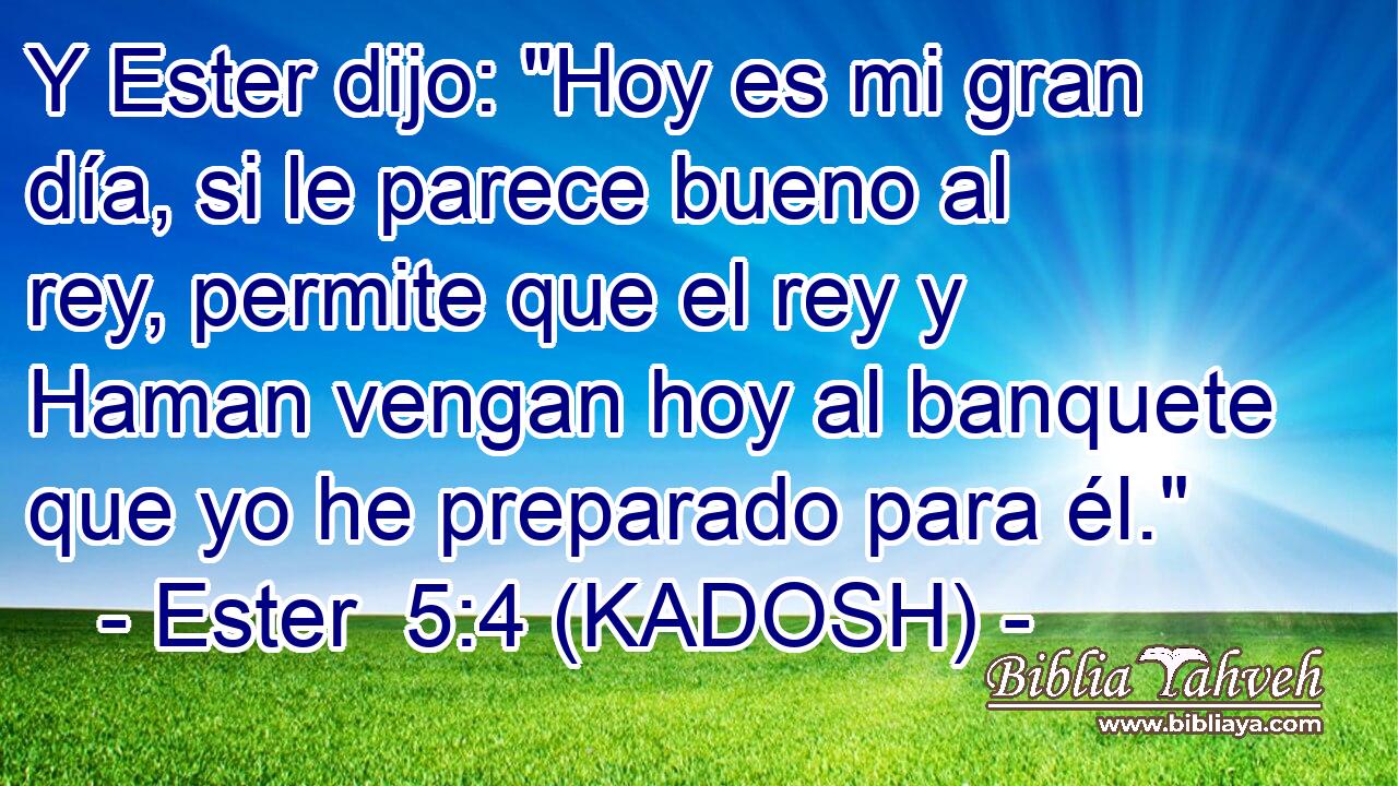  Y Ester dijo: 