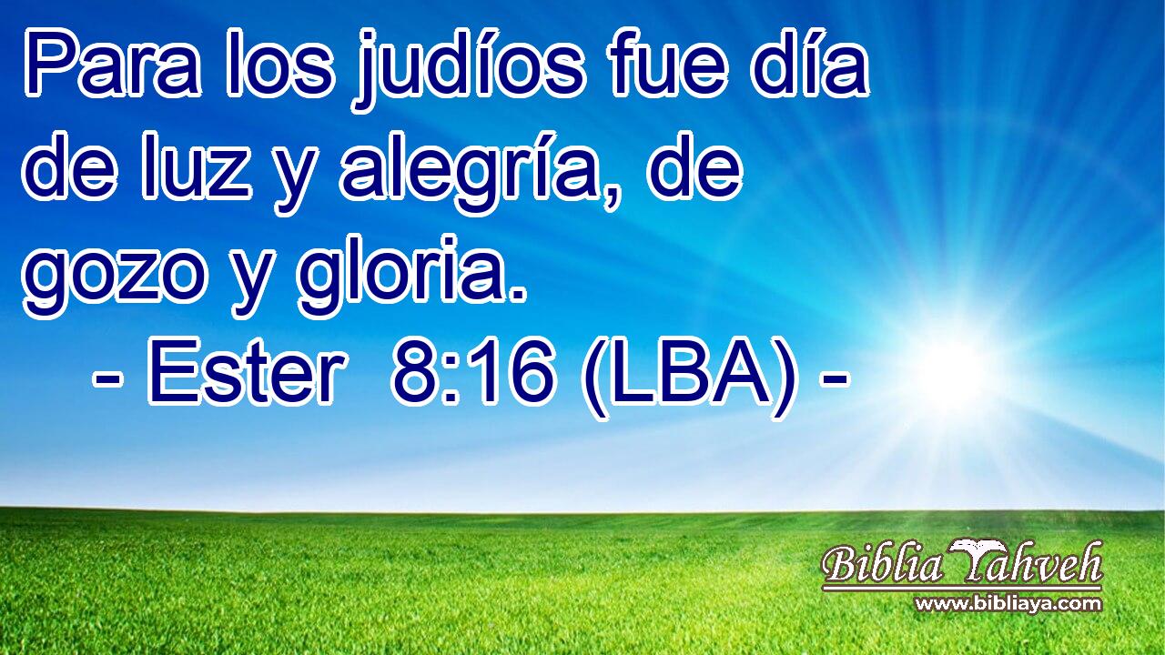 Para los judíos fue día de luz y alegría, de gozo y gloria.