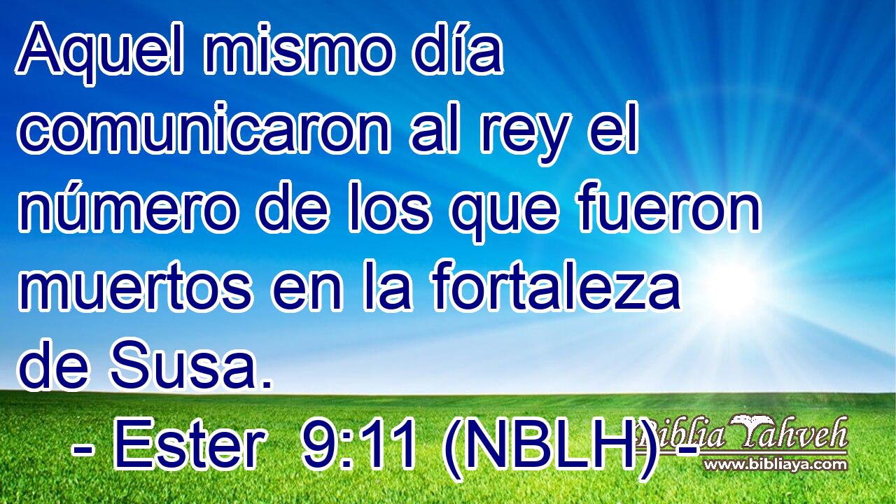  Aquel mismo día comunicaron al rey el número de los que fueron muertos en la fortaleza de Susa. 