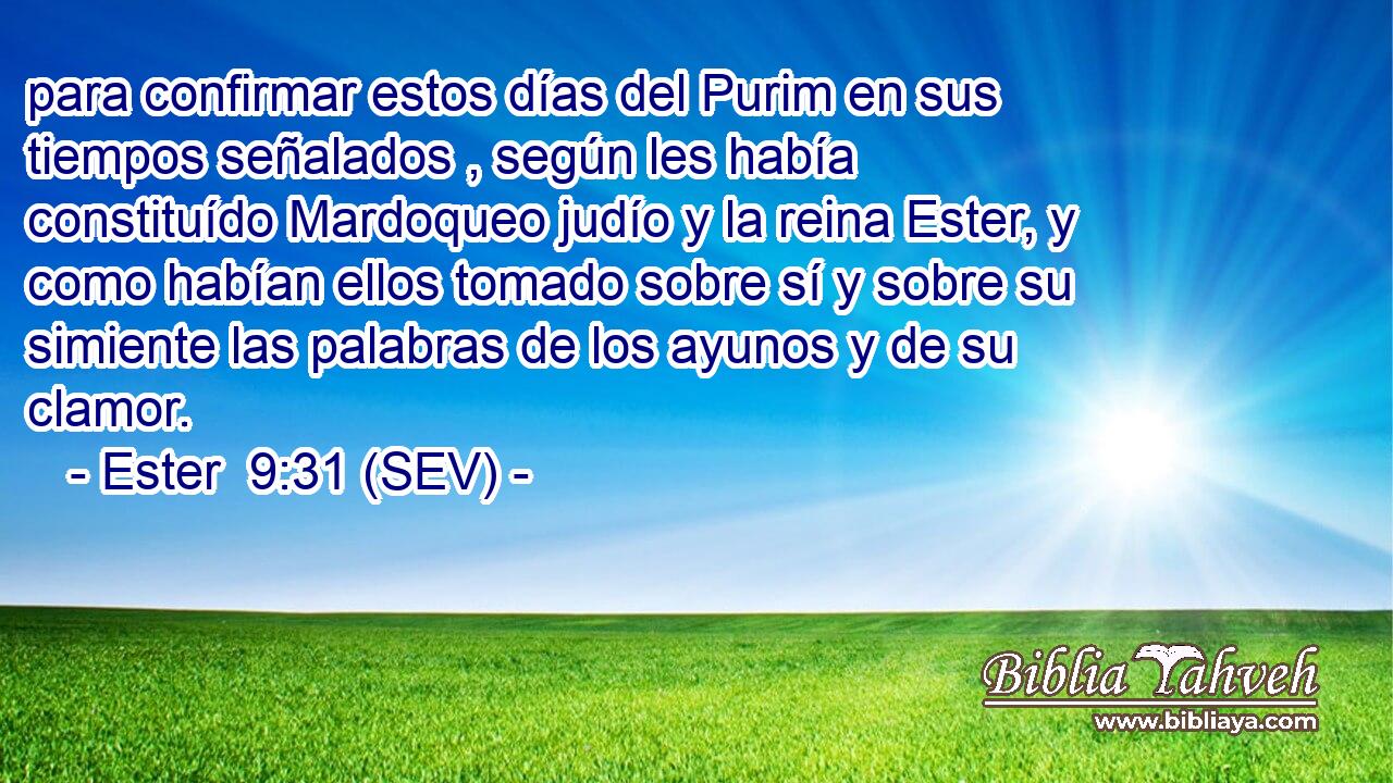 para confirmar estos días del Purim en sus tiempos señalados , según les había constituído Mardoqueo judío y la reina Ester, y como habían ellos tomado sobre sí y sobre su simiente las palabras de los ayunos y de su clamor.