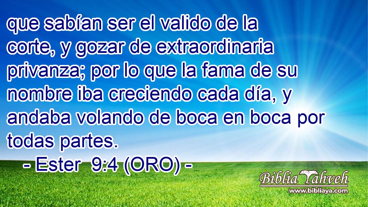  que sabían ser el valido de la corte, y gozar de extraordinaria privanza; por lo que la fama de su nombre iba creciendo cada día, y andaba volando de boca en boca por todas partes. 
