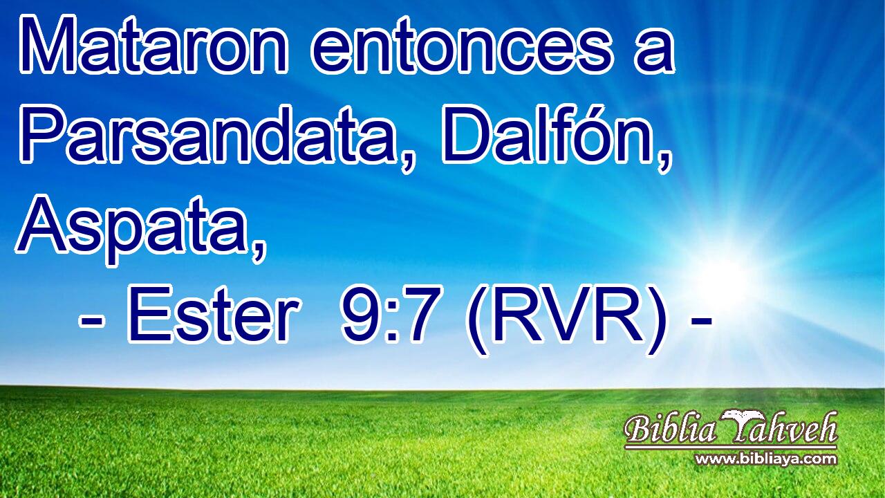Mataron entonces a Parsandata, Dalfón, Aspata,