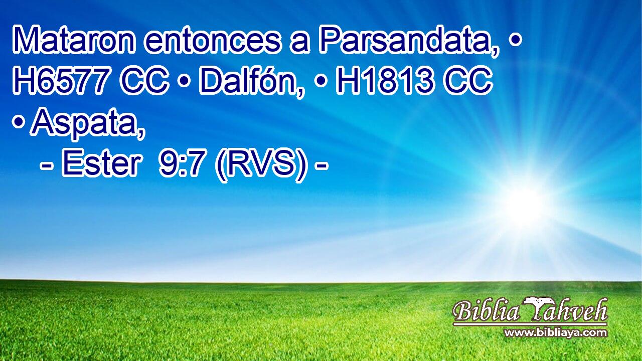 Mataron entonces a Parsandata, • H6577 CC • Dalfón, • H1813 CC • Aspata, 