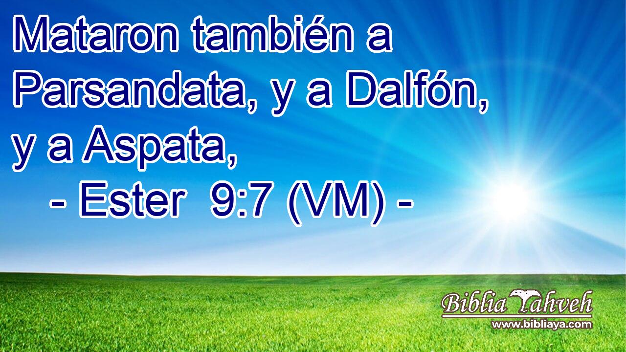  Mataron también a Parsandata, y a Dalfón, y a Aspata, 
