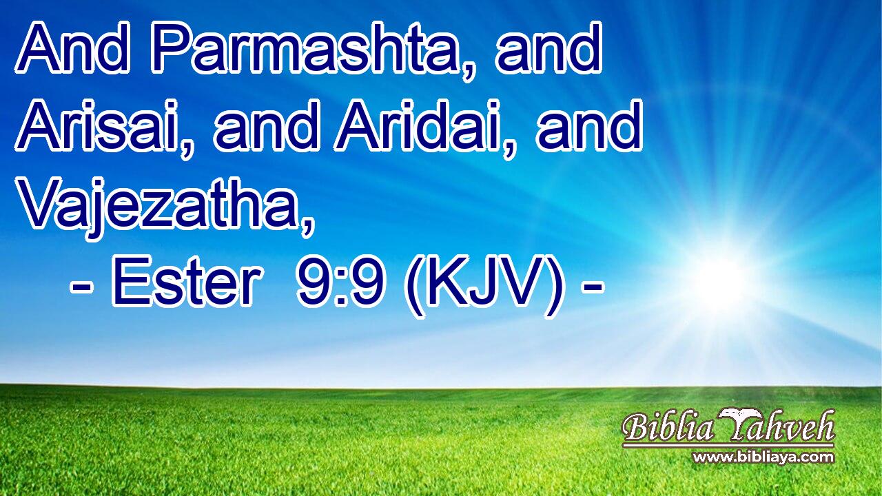 And Parmashta, and Arisai, and Aridai, and Vajezatha,