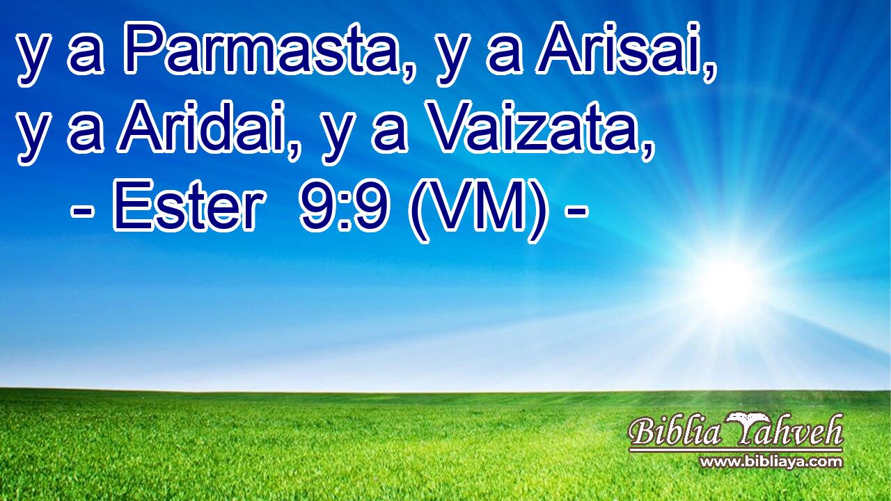  y a Parmasta, y a Arisai, y a Aridai, y a Vaizata, 