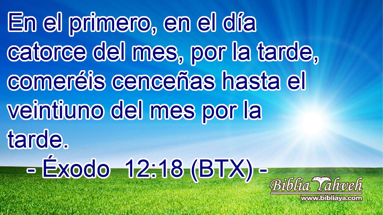 En el primero, en el día catorce del mes, por la tarde, comeréis cenceñas hasta el veintiuno del mes por la tarde.