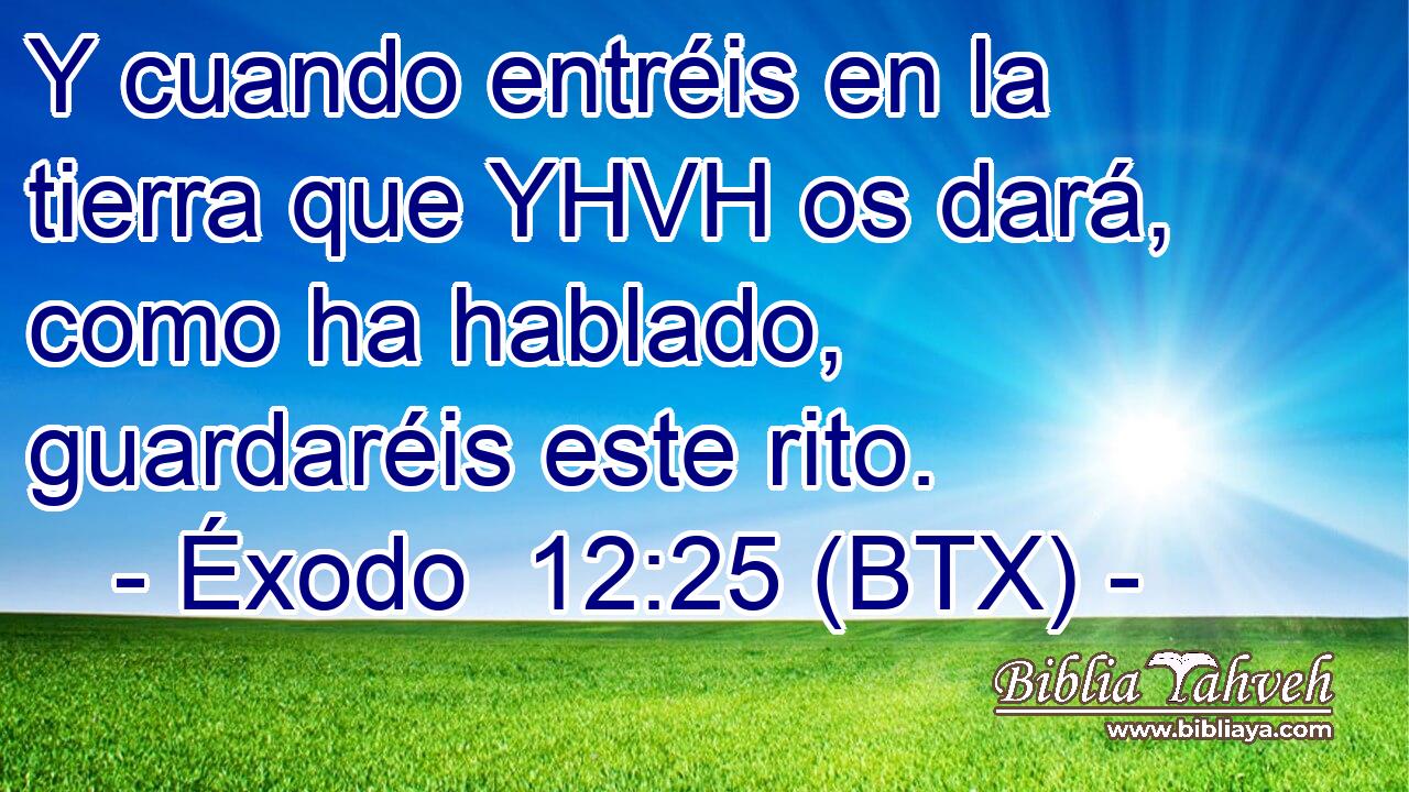 Y cuando entréis en la tierra que YHVH os dará, como ha hablado, guardaréis este rito.