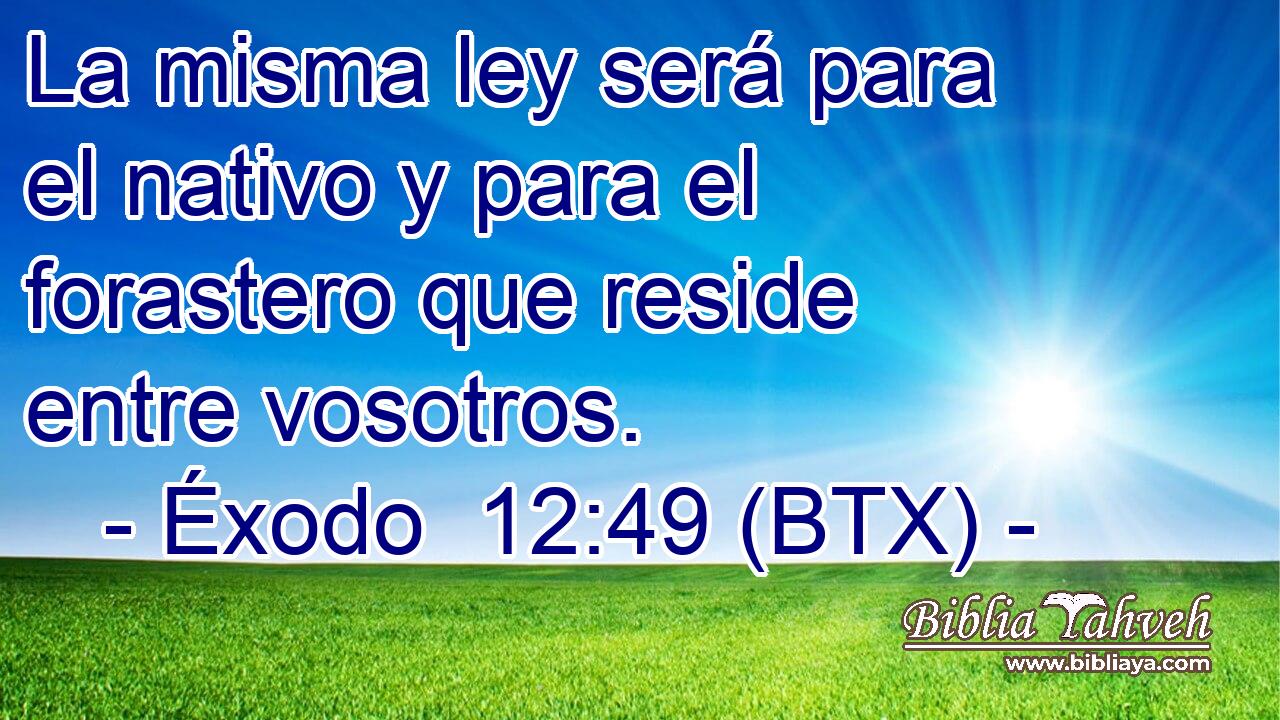 La misma ley será para el nativo y para el forastero que reside entre vosotros.