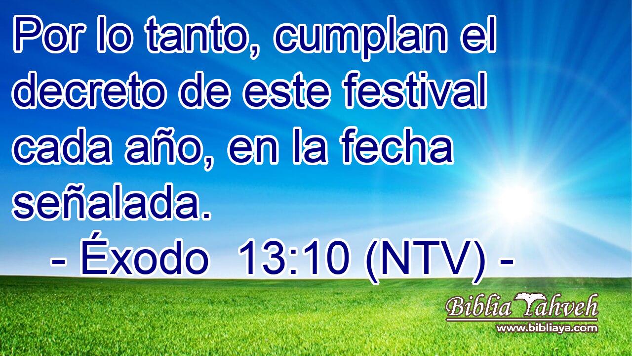 Por lo tanto, cumplan el decreto de este festival cada año, en la fecha señalada.