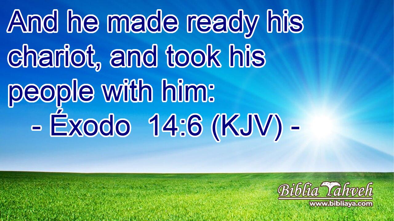 And he made ready his chariot, and took his people with him: