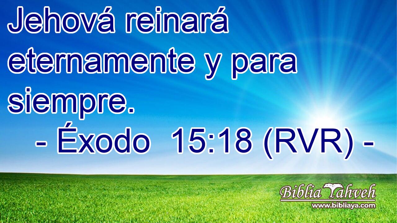 Jehová reinará eternamente y para siempre.