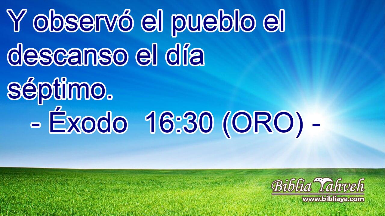  Y observó el pueblo el descanso el día séptimo. 