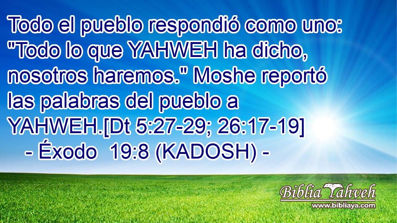  Todo el pueblo respondió como uno: 