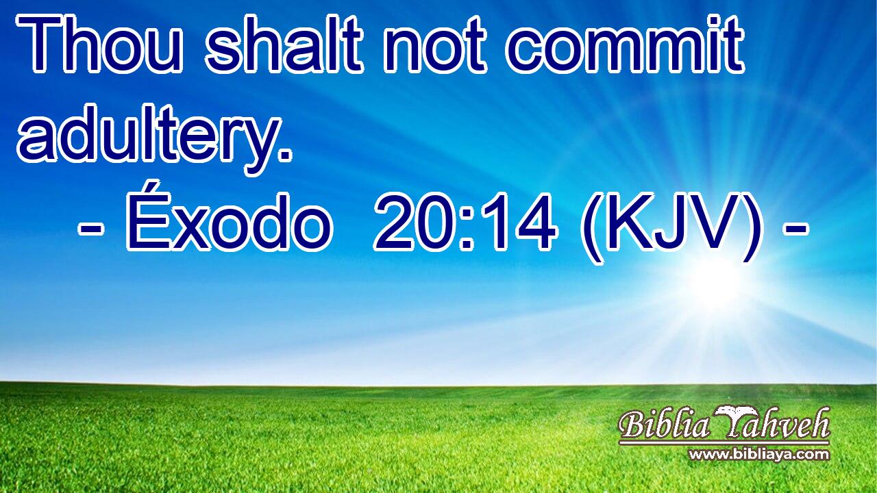 Thou shalt not commit adultery.