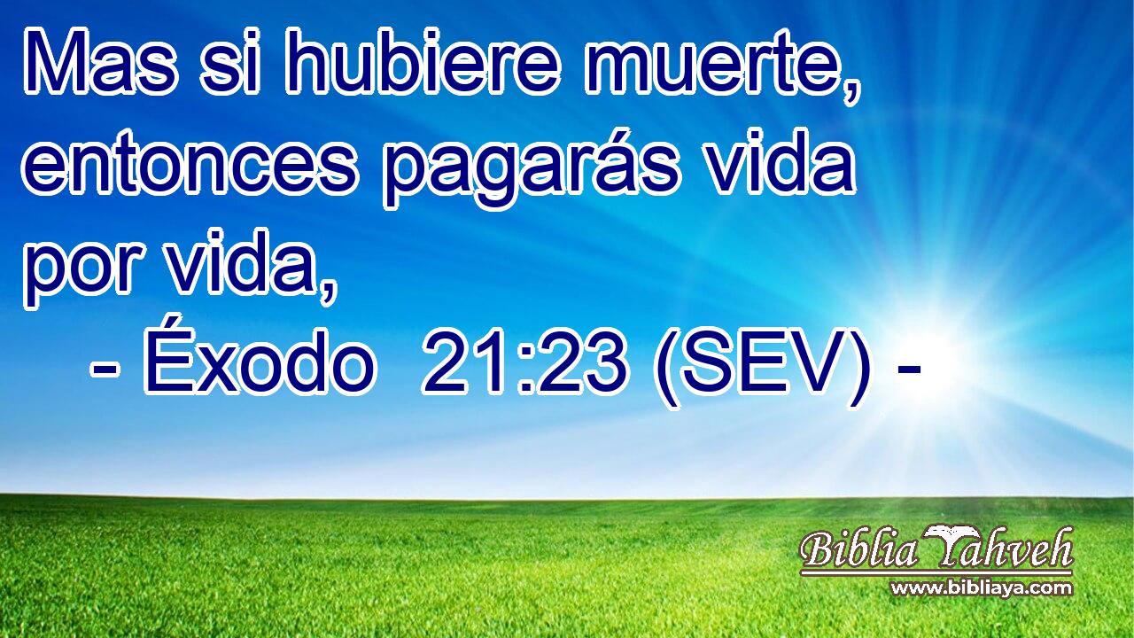 Mas si hubiere muerte, entonces pagarás vida por vida,