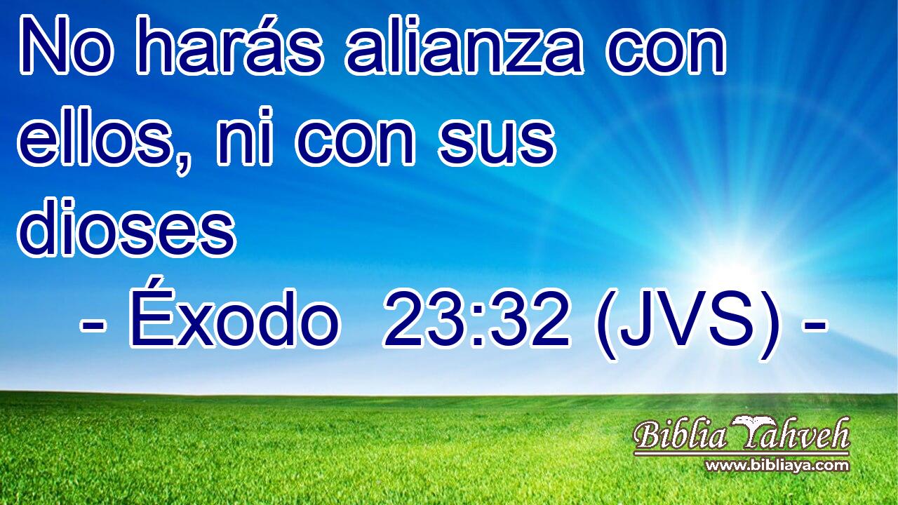 No harás alianza con ellos, ni con sus dioses