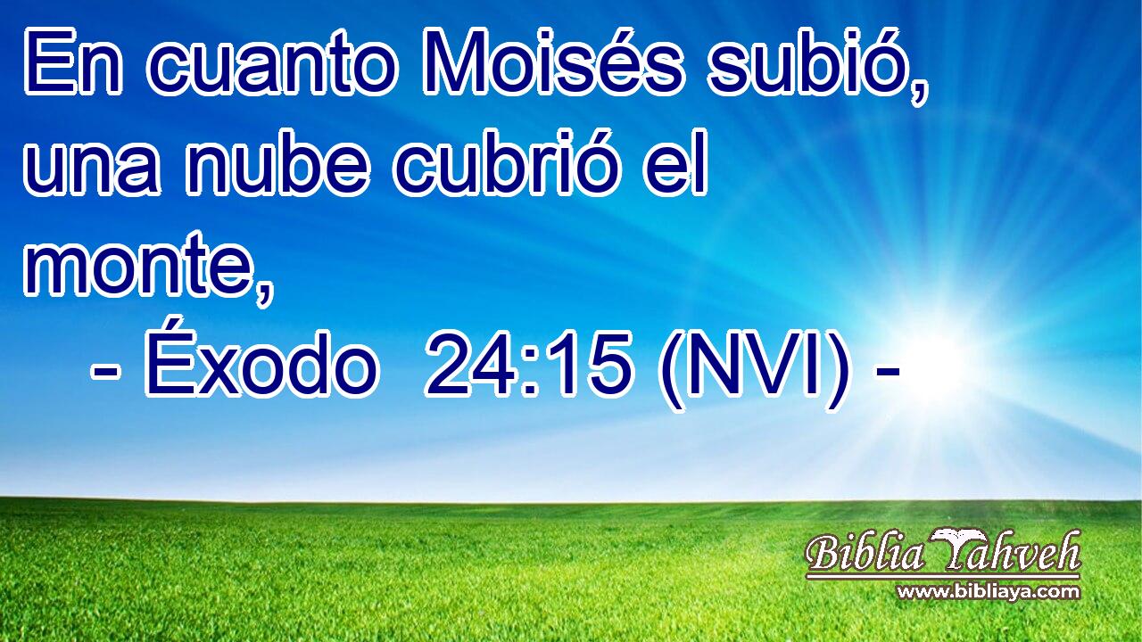  En cuanto Moisés subió, una nube cubrió el monte, 