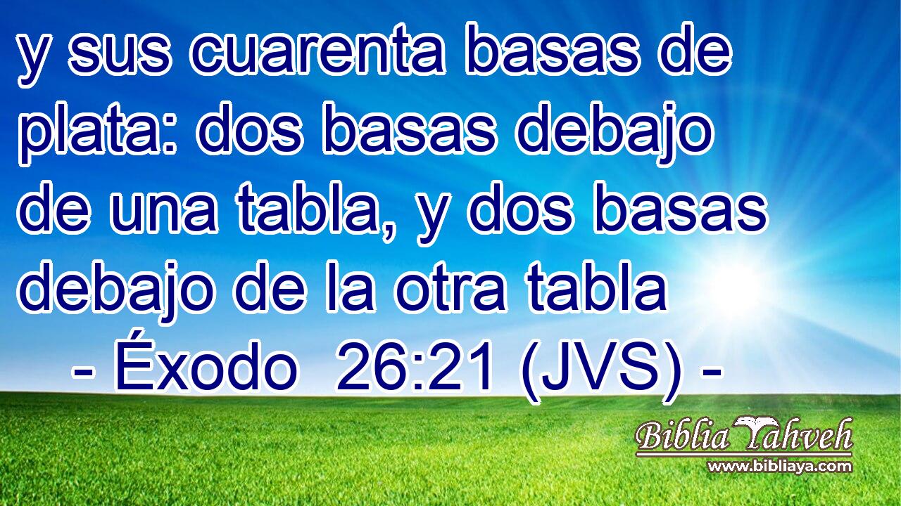 y sus cuarenta basas de plata: dos basas debajo de una tabla, y dos basas debajo de la otra tabla