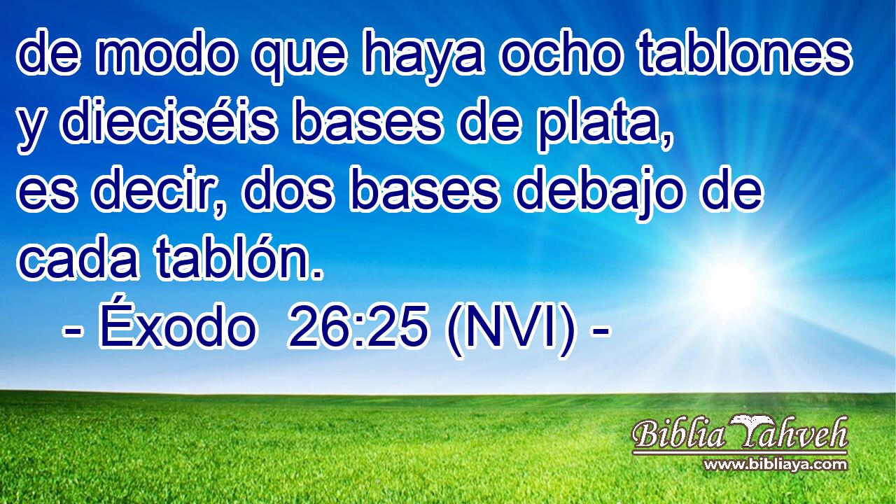  de modo que haya ocho tablones y dieciséis bases de plata, es decir, dos bases debajo de cada tablón. 