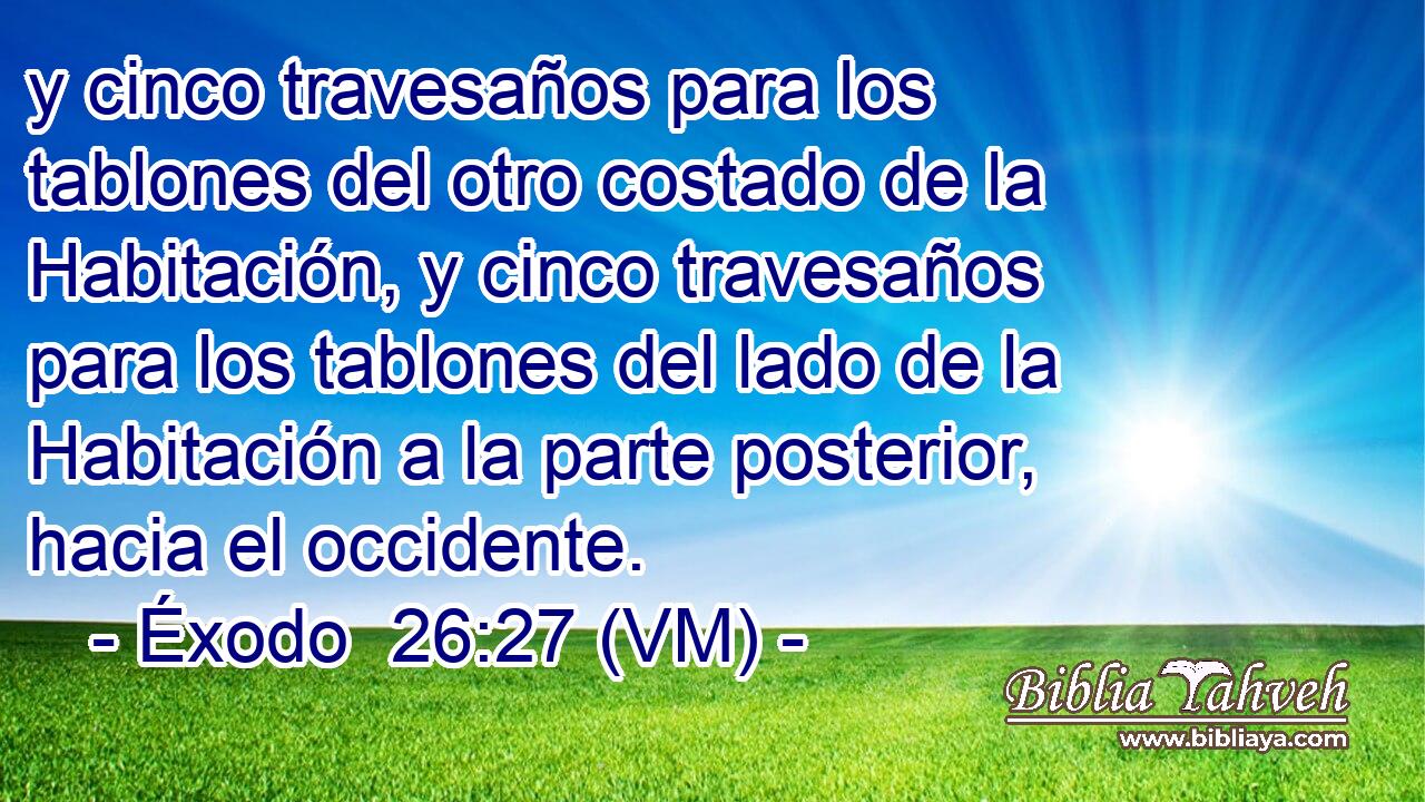  y cinco travesaños para los tablones del otro costado de la Habitación, y cinco travesaños para los tablones del lado de la Habitación a la parte posterior, hacia el occidente. 