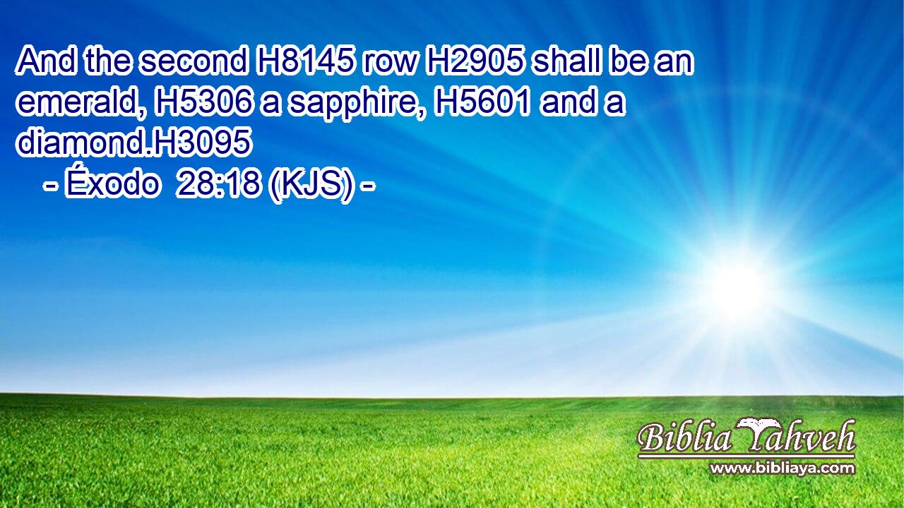 And the second H8145 row H2905 shall be an emerald, H5306 a sapphire, H5601 and a diamond.H3095