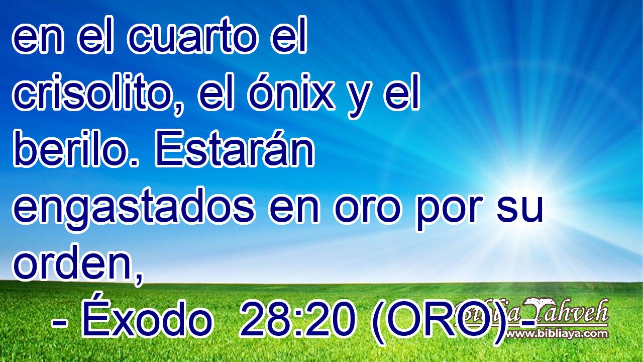  en el cuarto el crisolito, el ónix y el berilo. Estarán engastados en oro por su orden, 