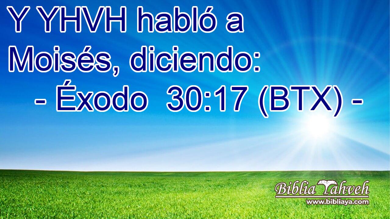 Y YHVH habló a Moisés, diciendo: