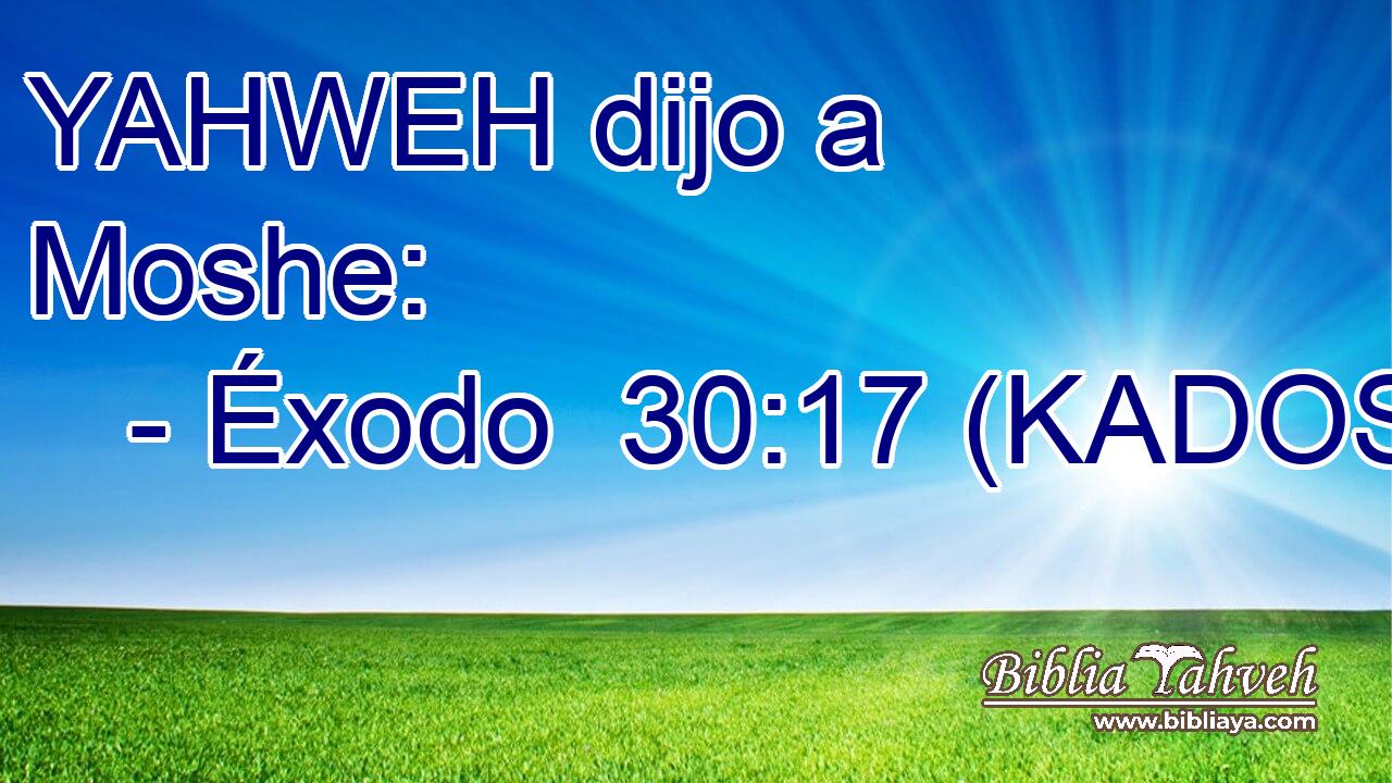  YAHWEH dijo a Moshe: 