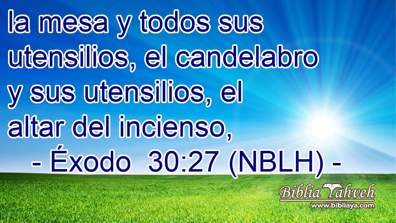  la mesa y todos sus utensilios, el candelabro y sus utensilios, el altar del incienso, 