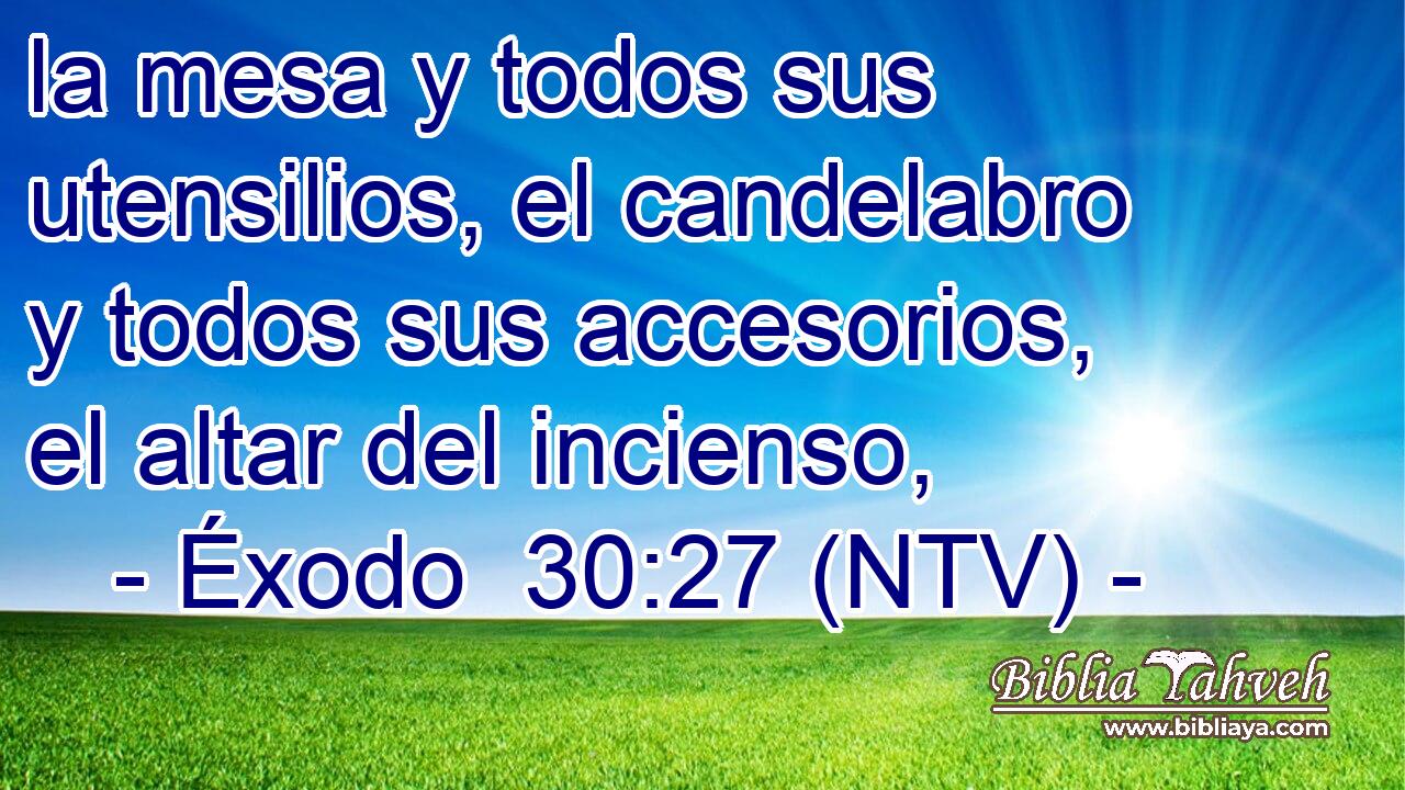la mesa y todos sus utensilios, el candelabro y todos sus accesorios, el altar del incienso,